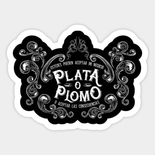 Plata O Plomo II. Sticker